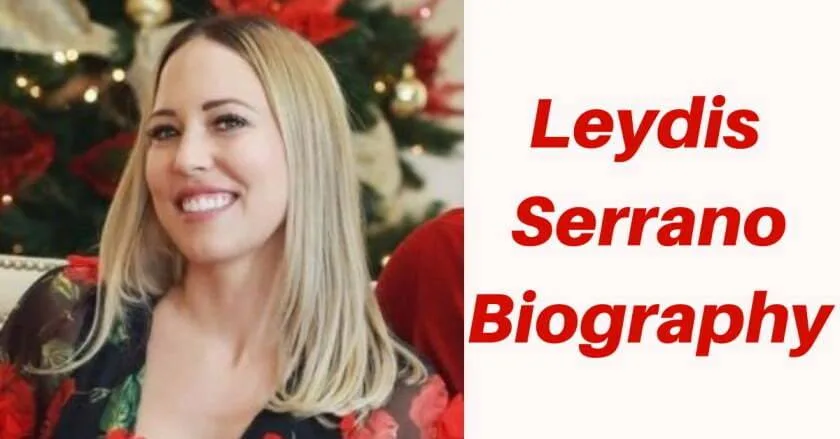 Leydis Serrano Biography, Nationality, Education, Relationship, Children, Net Worth Leydis Serrano