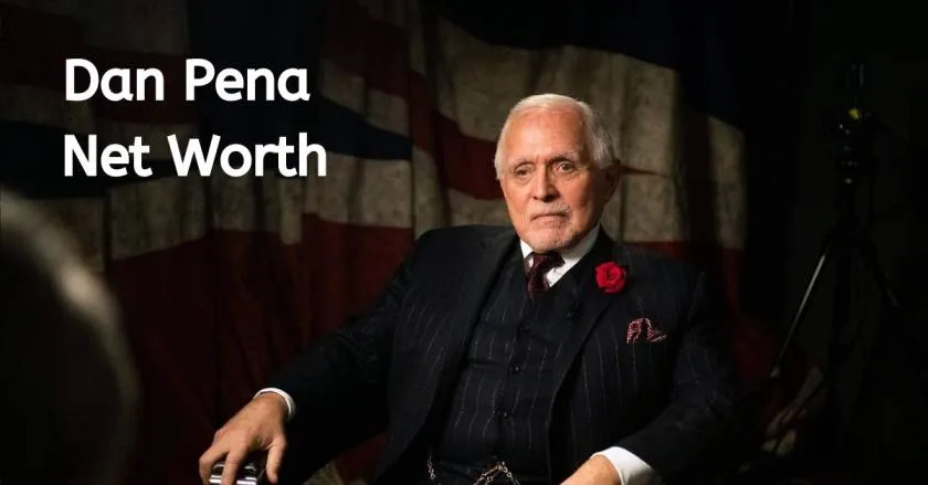 Dan Pena Net Worth 2023, Age, Height, Weight, Career, Wife, Children, Education, Birthplace, Lifestyle, Business Dan Pena Net Worth