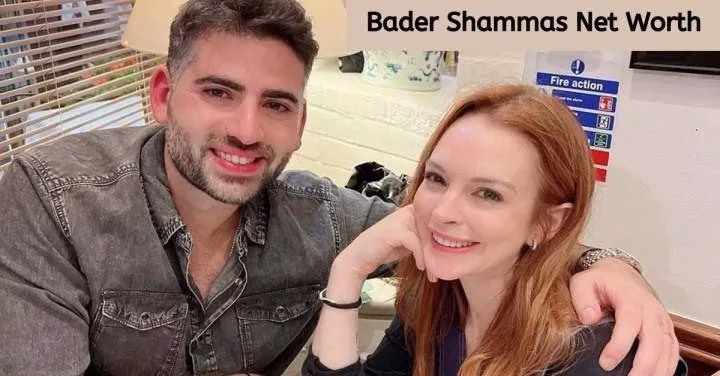 Bader Shammas Net Worth 2023, Age, Height, Weight, Wife, Parents, Family, Career, Education, Social Media, Girlfriend, Children, Profession Bader Shammas Net Worth