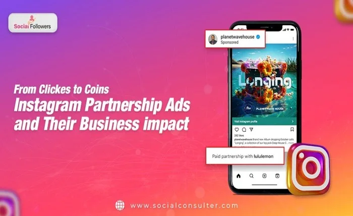 From Clicks to Coins: Instagram Partnership Ads and Their Business Impact Screenshot 1 7